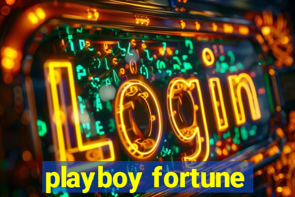 playboy fortune